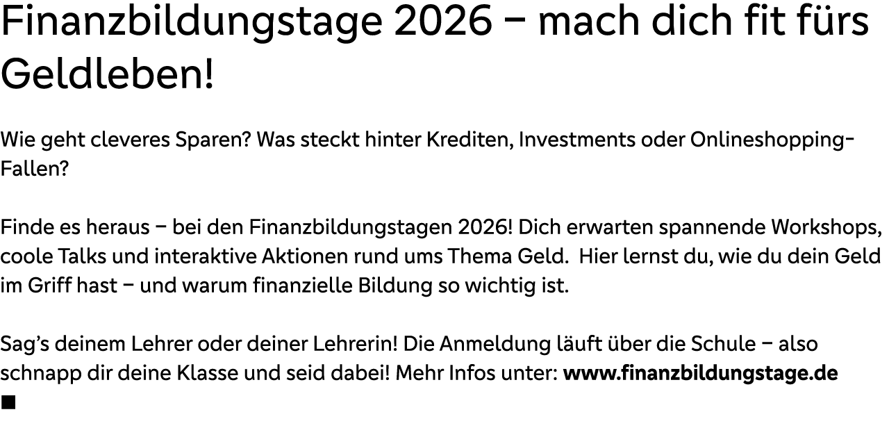 Finanzbildungstage 2026 – mach dich fit f rs Geldleben! Wie geht cleveres Sparen? Was steckt hinter Krediten, Investm...