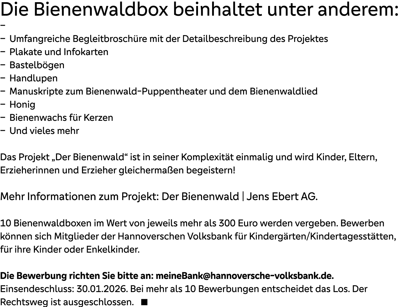 Die Bienenwaldbox beinhaltet unter anderem: – – Umfangreiche Begleitbrosch re mit der Detailbeschreibung des Projekte...