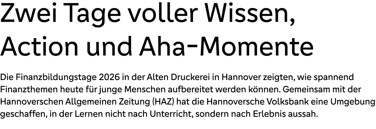 Zwei Tage voller Wissen, Action und Aha Momente Die Finanzbildungstage 2026 in der Alten Druckerei in Hannover zeigte...